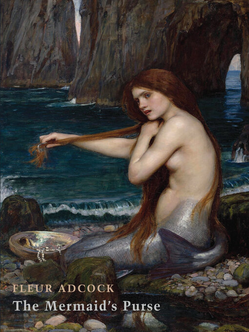 Title details for The Mermaid's Purse by Fleur Adcock - Available